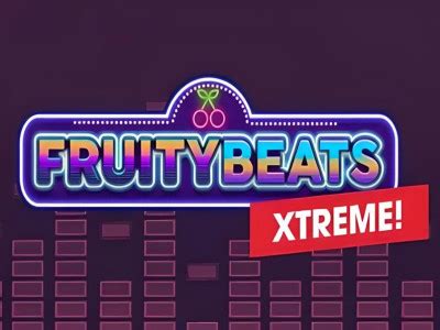 Fruity Beats Xtreme .